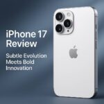 iPhone 17 Review: Subtle Evolution Meets Bold Innovation